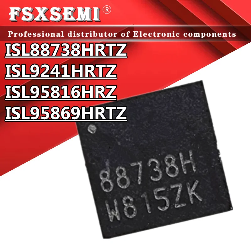 5pcs ISL88738HRTZ ISL9241HRTZ ISL95816HRZ ISL95869HRTZ 88738H  9241H  95816HRZ 95869HRTZ QFN Chips IC