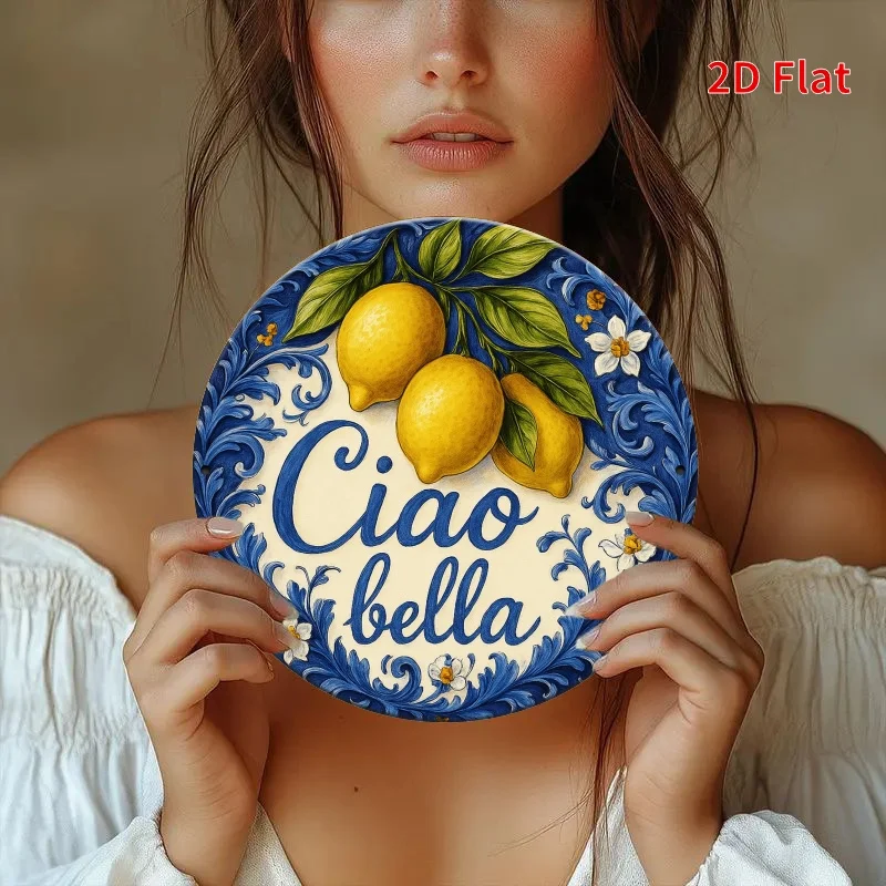 2D Flat Round Metal Wall Sign Ciao Bella Italian Lemon Floral Pattern Metal Hanging Plaque Mediterranean Style Kitchen Front