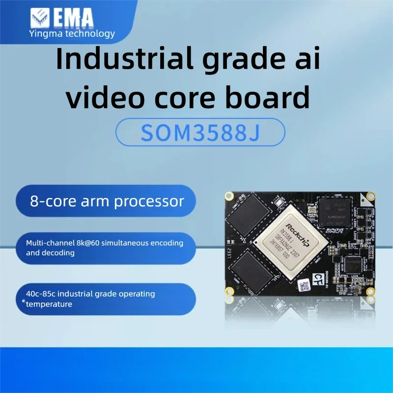 

EMA Technology RK3588 Industrial Grade Ai Video Core Board Ultra Wide Temperature 8-core 6T Core Board Run Large Models