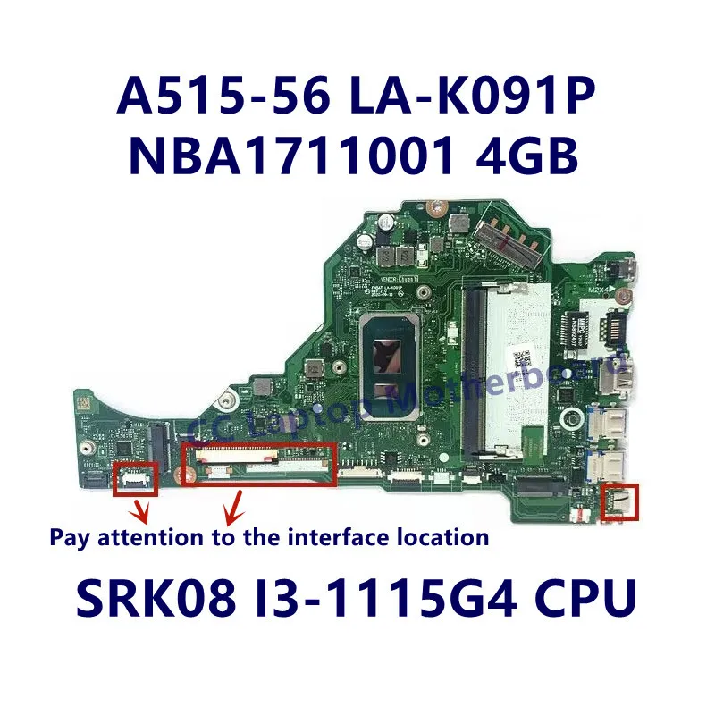 FH5AT LA-K091P For Acer A515-56 Laptop Motherboard With I3-1115G4/I5-1135G7/I7-1165G7 CPU 4GB NBA1711001/NBA1711005 100% Test OK