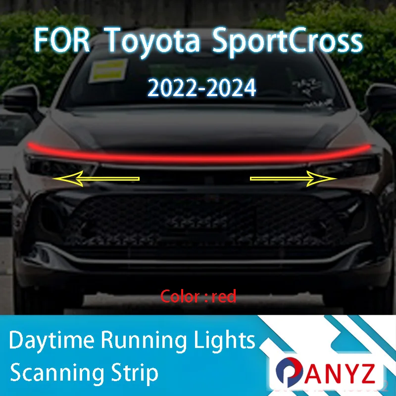 

ДЛЯ Toyota SportCross 2022-2024 Обновление светодиодных дневных ходовых огней сканирования капота автомобиля DRL направляющая декоративная лампа окружающего света 12 В