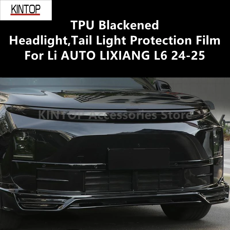 

For Li AUTO LIXIANG L6 24-25 TPU Blackened Headlight Tail Light Protective Film,Headlight Protection,Modification Accessories