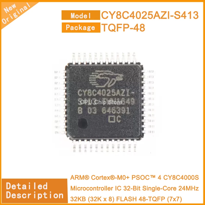 5Pcs/Lot New Original  CY8C4025AZI-S413  CY8C4025AZI  Microcontroller IC 32-Bit Single-Core 24MHz 32KB (32K x 8) FLASH 48-TQFP (