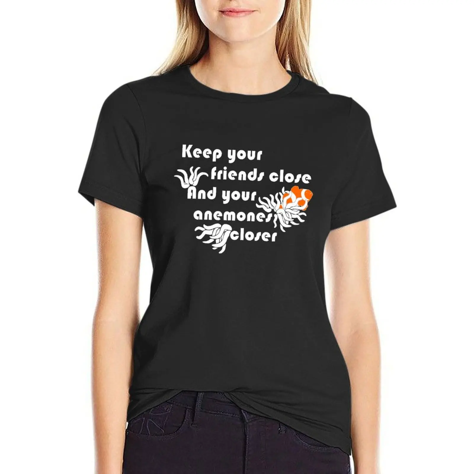 

Keep Your Anemones Closer Funny SCUBA Diving Shirt T-Shirt lady clothes plus sizes female t-shirts for Women graphic tees