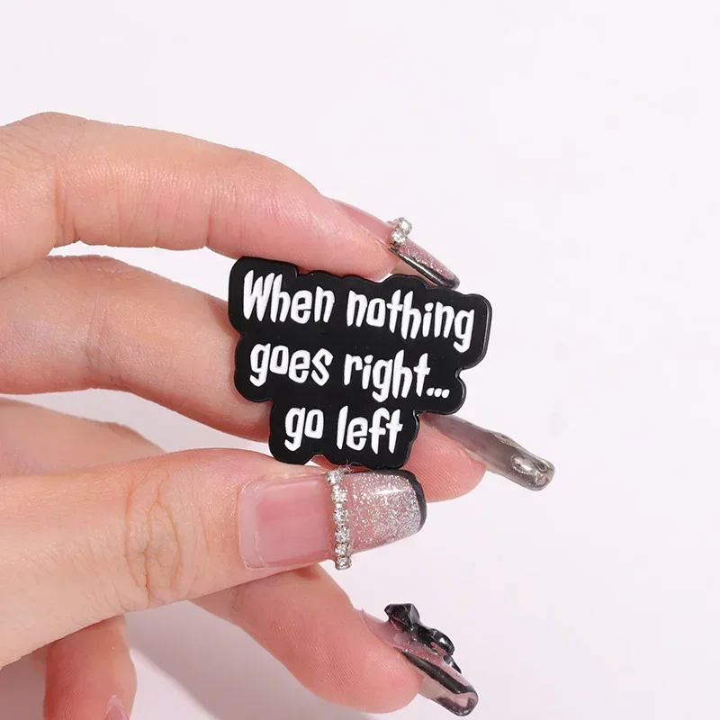 Funny Quotes Enamel Pins When Nothing Go Right Brooch Creative  Custom Clothing Lapel Badge Wholesale Jewelry Gift for Friends