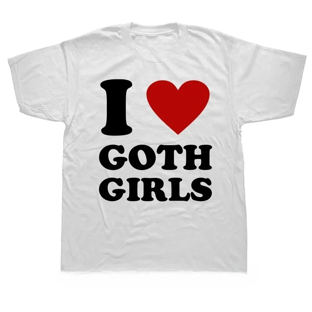 Unisex Soft T-shirt 'I Love Goth Girls' Funny round Neck Short-Sleeved Casual Top for Women Summer Humor Jokes Clothing
