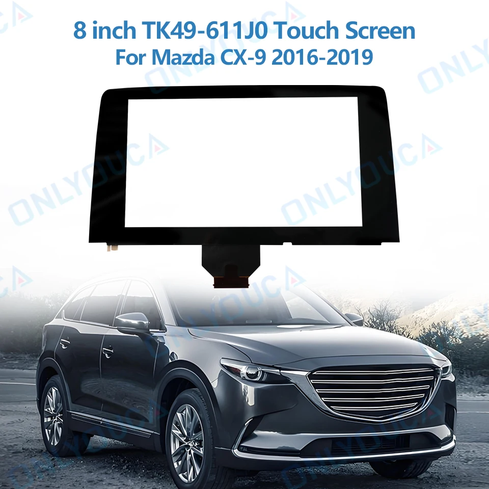 

8" LCD Glass Touch Screen Panel for Mazda CX-9 2016-2019 Radio Screen Display Part TK49-611J0 / TK49-611JA / TK49-611JB