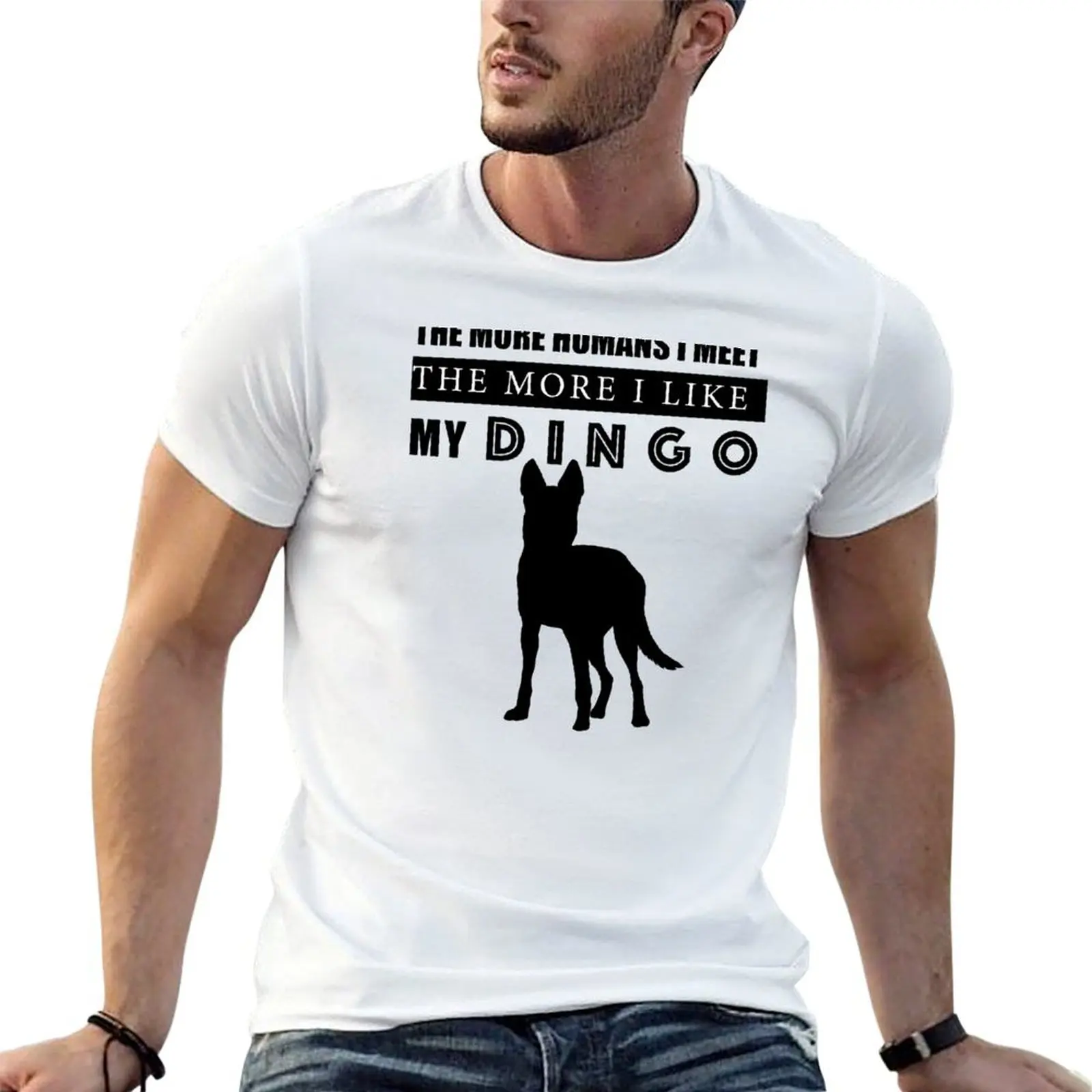 The more humans I meet the more I like my dingo T-Shirt man t shirt heavy cotton cotton t shirt man T-Shirt