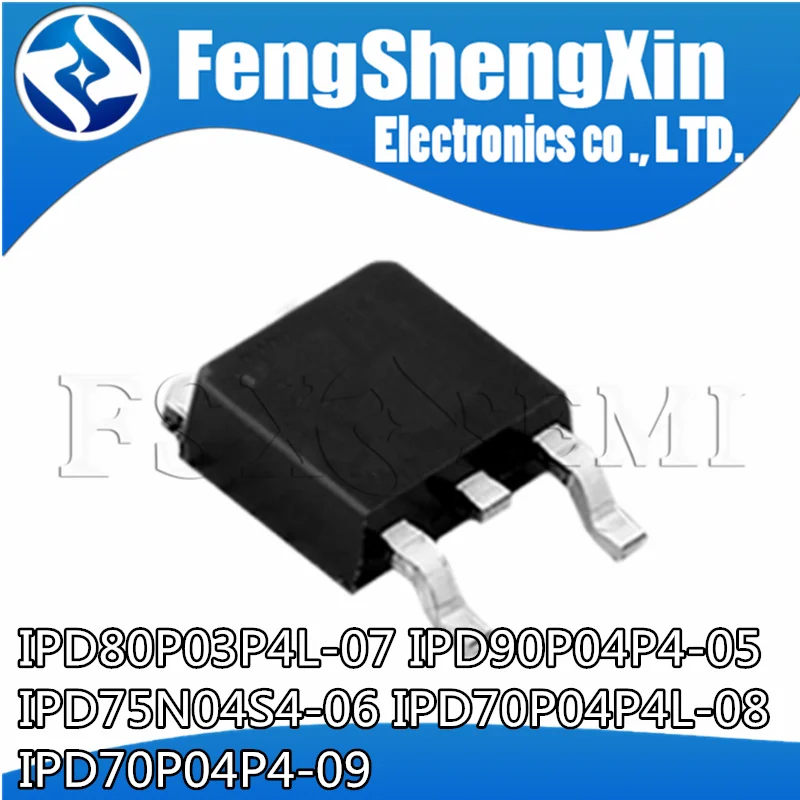 

10pcs IPD80P03P4L-07 4P03L07 IPD90P04P4-05 4P0405 IPD75N04S4-06 4N0406 IPD70P04P4L-08 4P04L08 IPD70P04P4-09 4P0409 TO-252