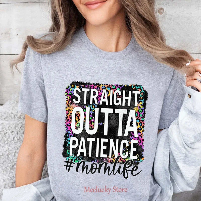 

Straight Outta Patience Cool letter printed women's T-shirt, versatile and durable pure cotton fabric