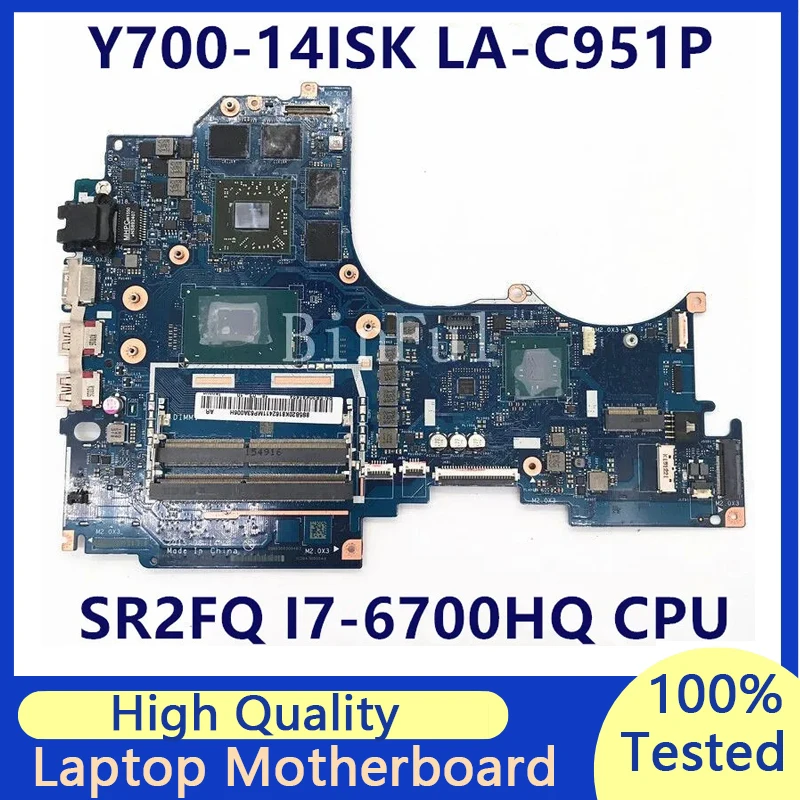 

Mainboard For Lenovo Ideapad Y700-14ISK AIPY6 LA-C951P Laptop Motherboard With SR2FQ I7-6700HQ CPU Notebook 100%Full Tested Good