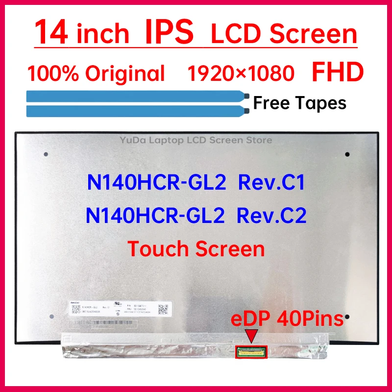 14 Inch IPS Laptop LCD Touch Screen N140HCR-GL2 Rev.C1 Rev.C2 Display Matrix Panel 1920x1080 72%NTSC eDP 40 Pins FRU: 5D10V82345