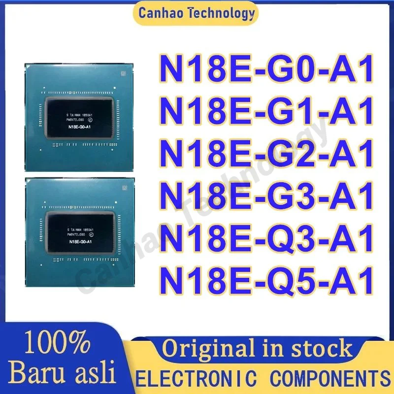 

N18E-G0-A1 N18E-G1-A1 N18E-G2-A1 N18E-G3-A1 N18E-Q3-A1 N18E-Q5-A1 BGA New Original in stock