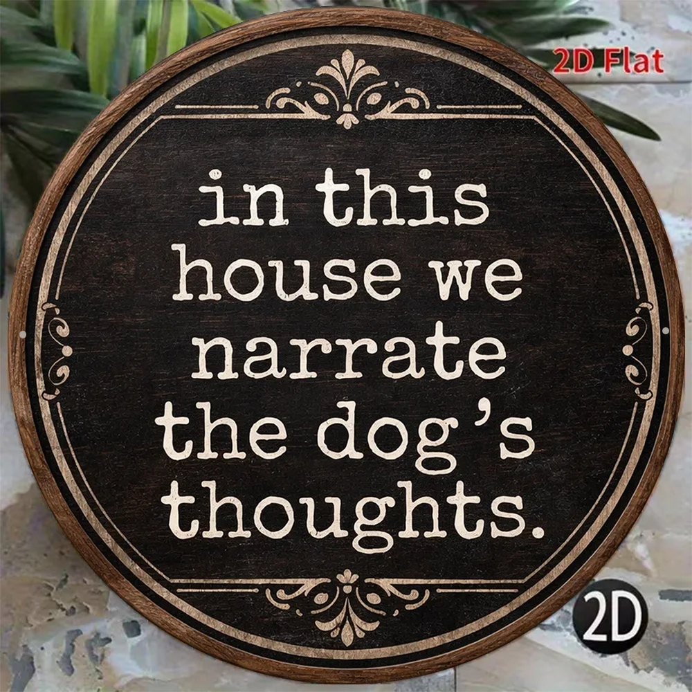 Letrero Redondo Plano 2D - 1 Pieza |   Decoración de pared vintage con la frase "En esta casa narramos los pensamientos del perro" para sala de estar, dormitorio