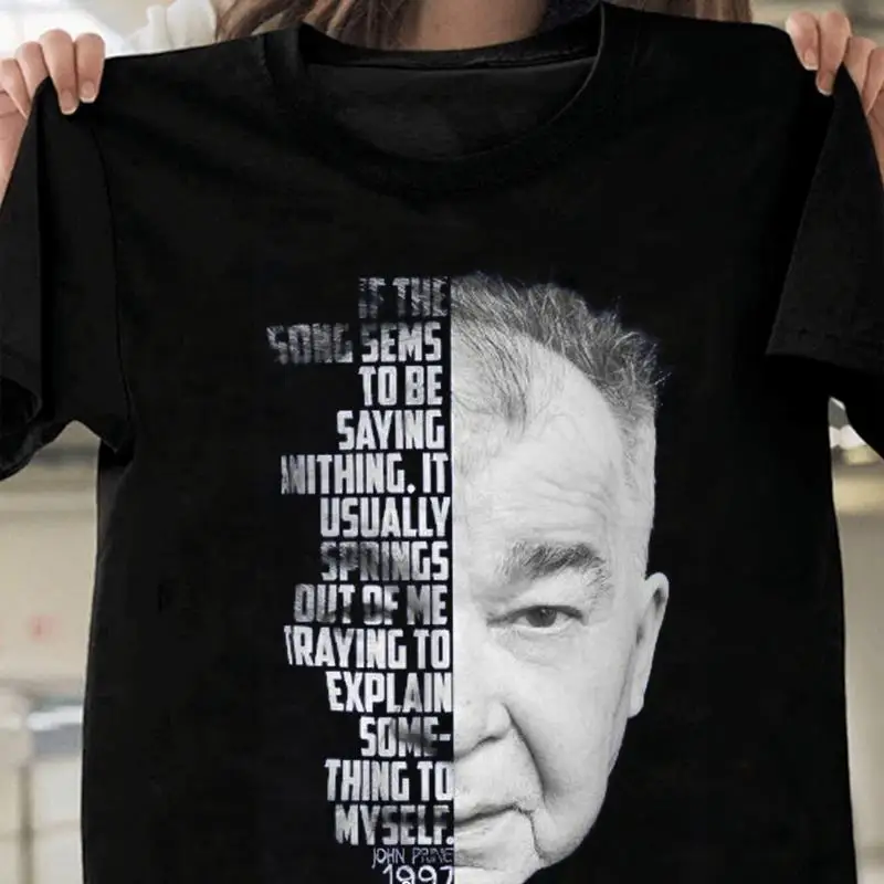 

Rare John Prine Quotes Black S 2345XL T shirt TMB1573