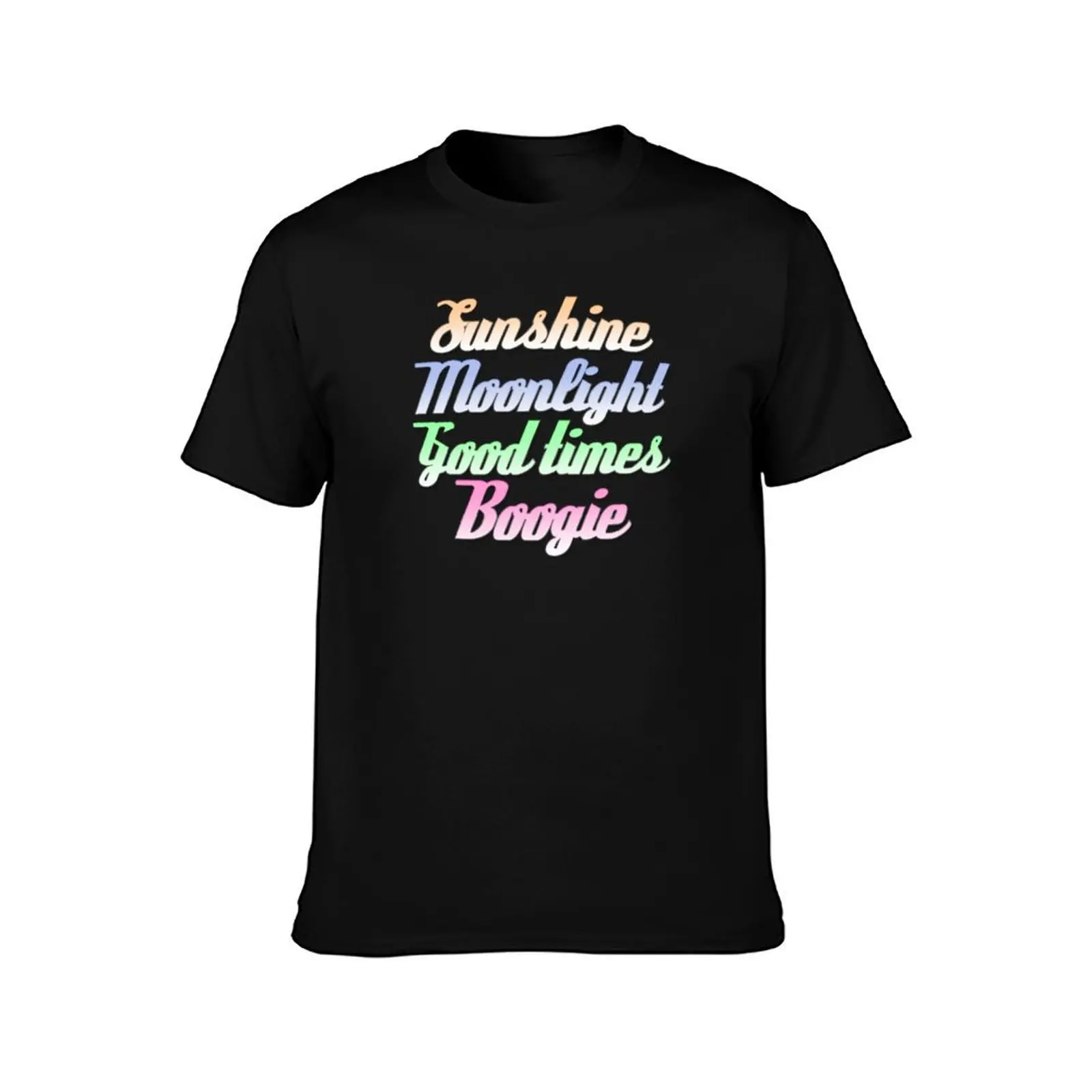 Sunshine. Moonlight. Good Times. Boogie. T-Shirt Functional Casual Short Sleeve Tee T-Shirt