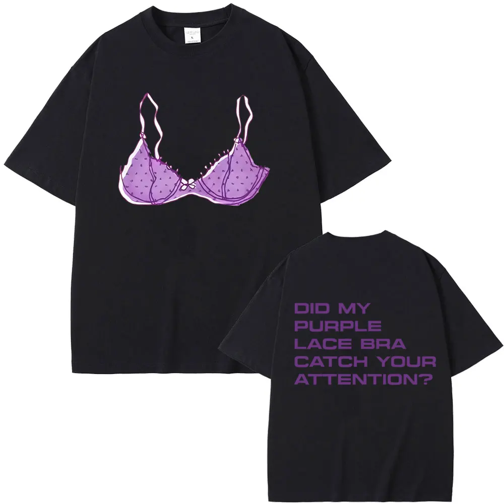 

Singer Tate Mcrae Did My Purple Lace Bra So Close To What Graphic T Shirts Men Women Clothing Fashion Casual Oversized T-shirts