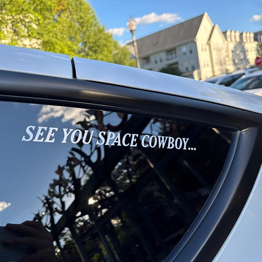 See You Space Cowboy Car Windows Stickers Truck Side Door Bumper Decor Vinyl Decals Accessories
