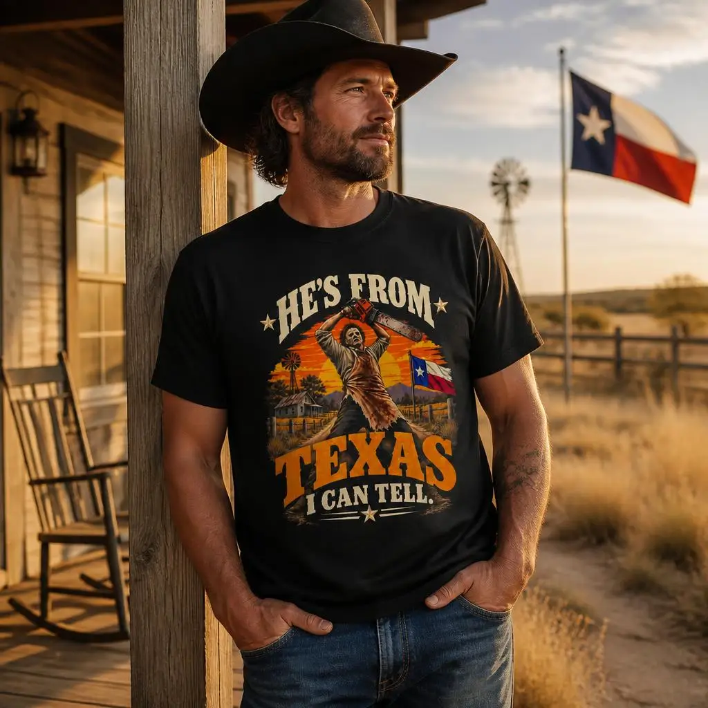 Hes from Texas I Can Tell Halloween Horror T Shirts Casual Tees Short Sleeve Round Collar T-Shirt Pure Cotton Tops