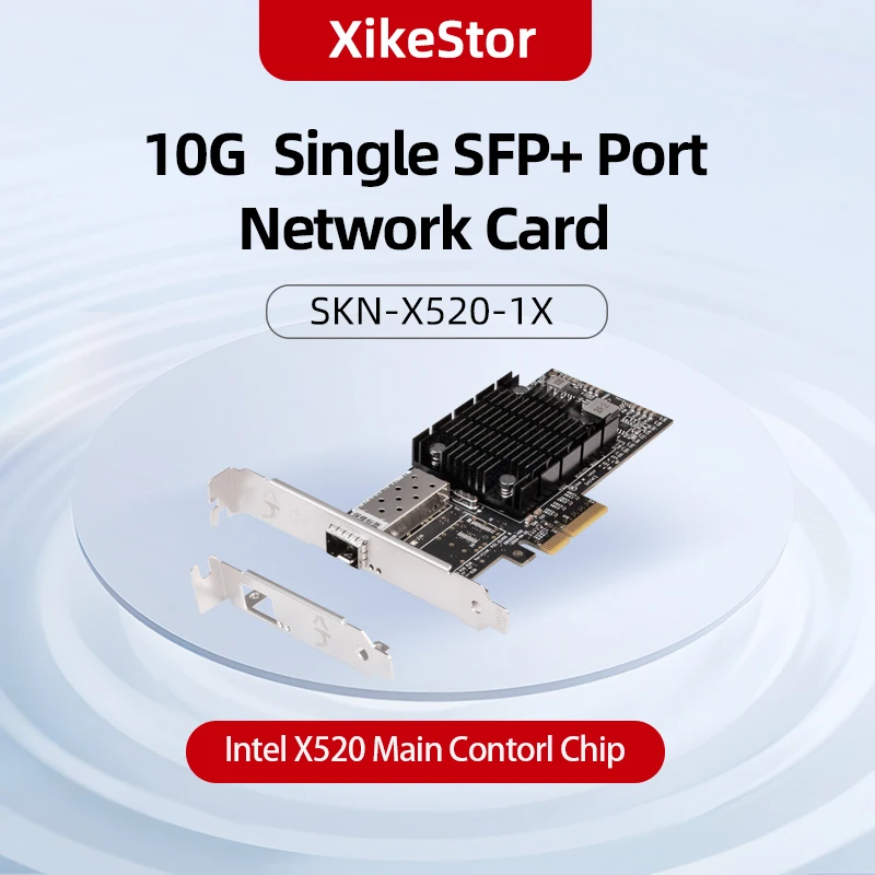 

XikeStor SFP+ 10G Network Card with X520-DA1 Chip Single Port PCIEx4 Fiber Optics Ethernet Adapter for Intel Main Control