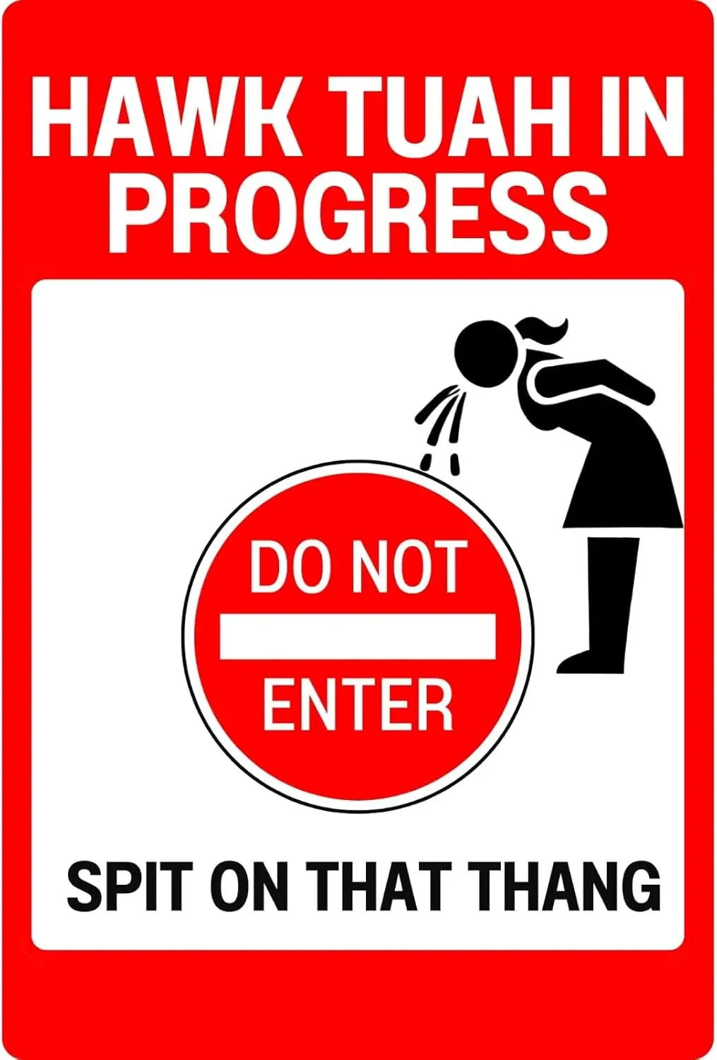 Hawk Tuah In Progress - Do Not Enter Metal Poster For Front Door Or Home Decor, Funny Viral Meme Wall Sign For Outdoor/Indo sign