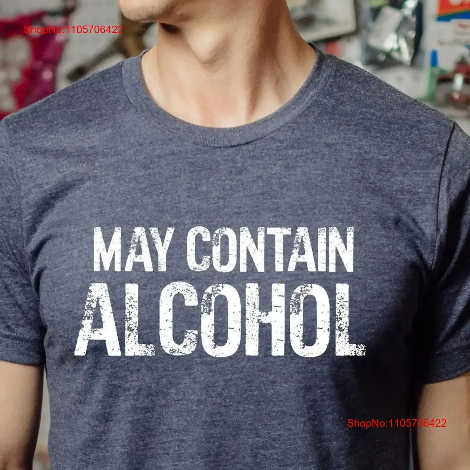 May Contain Alcohol T Shirt Wine Lover Day Drink Drinking Party Funny Beer Alcoholic vintage Washed Stretched Versatile graphic