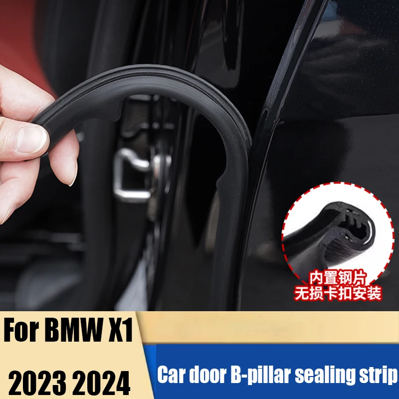 For BMW X1 U11/U12 2023 2024 car door sound insulation strip B-pillar sealing strip noise reduction car modification parts