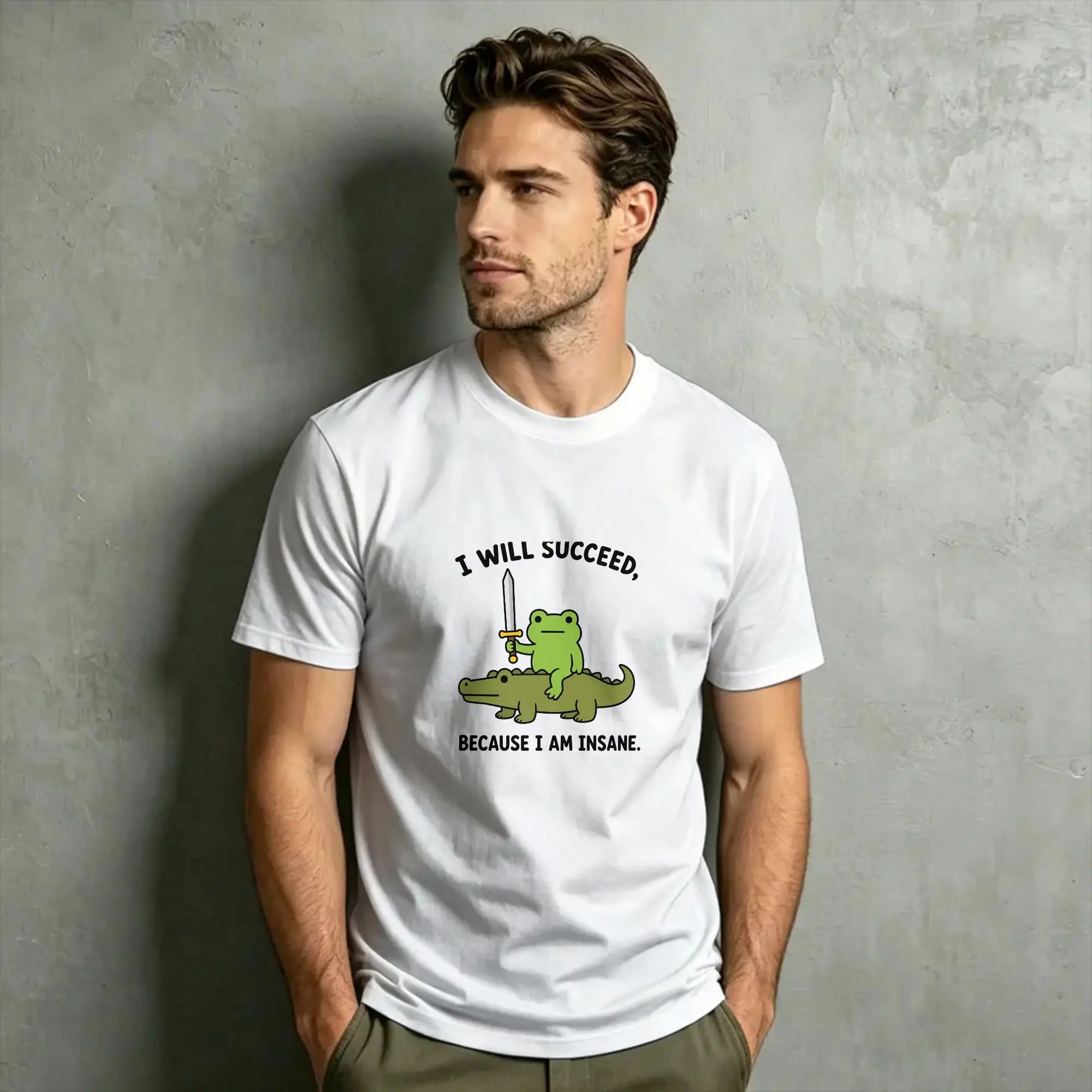 I Will Succeed Because I Am Insane Frog T-Shirts Men  Novelty Cotton Tees Round Collar Short Sleeve T Shirt Gift Idea Clothing