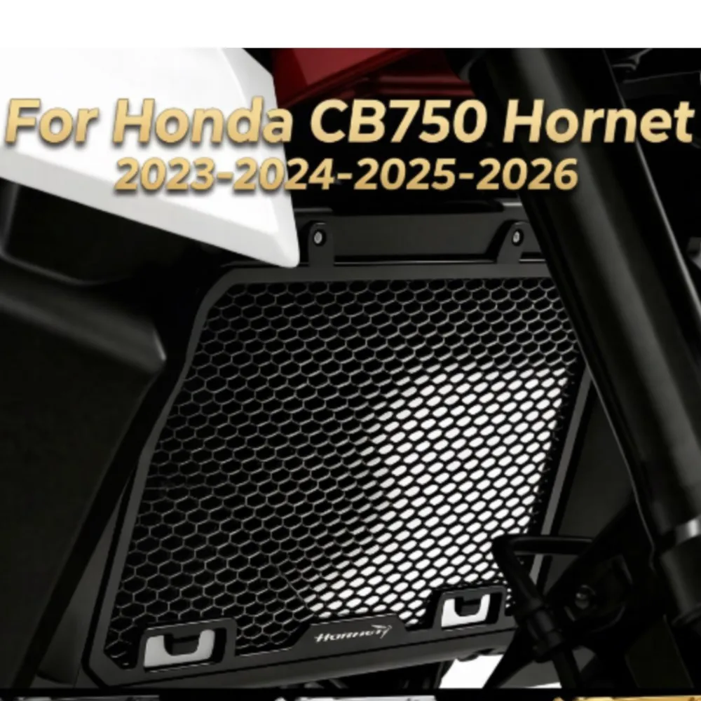 

Защитная решетка радиатора для мотоцикла Honda CB750 Hornet 2023-2026, запчасти для CB 750 Hornet