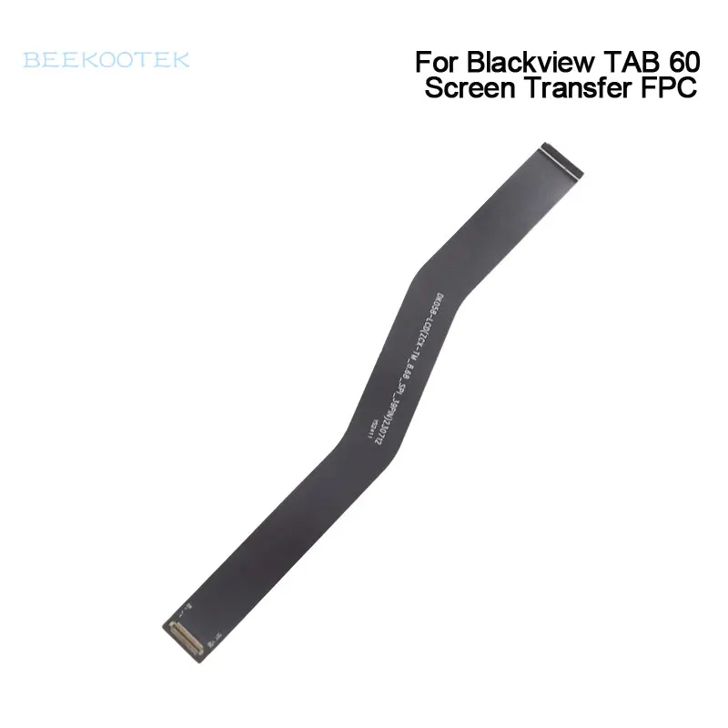 

New Original Blackview TAB 60 LCD Screen Transfer FPC Main Ribbon Cable Flex FPC Accessories For Blackview TAB60 Tablet