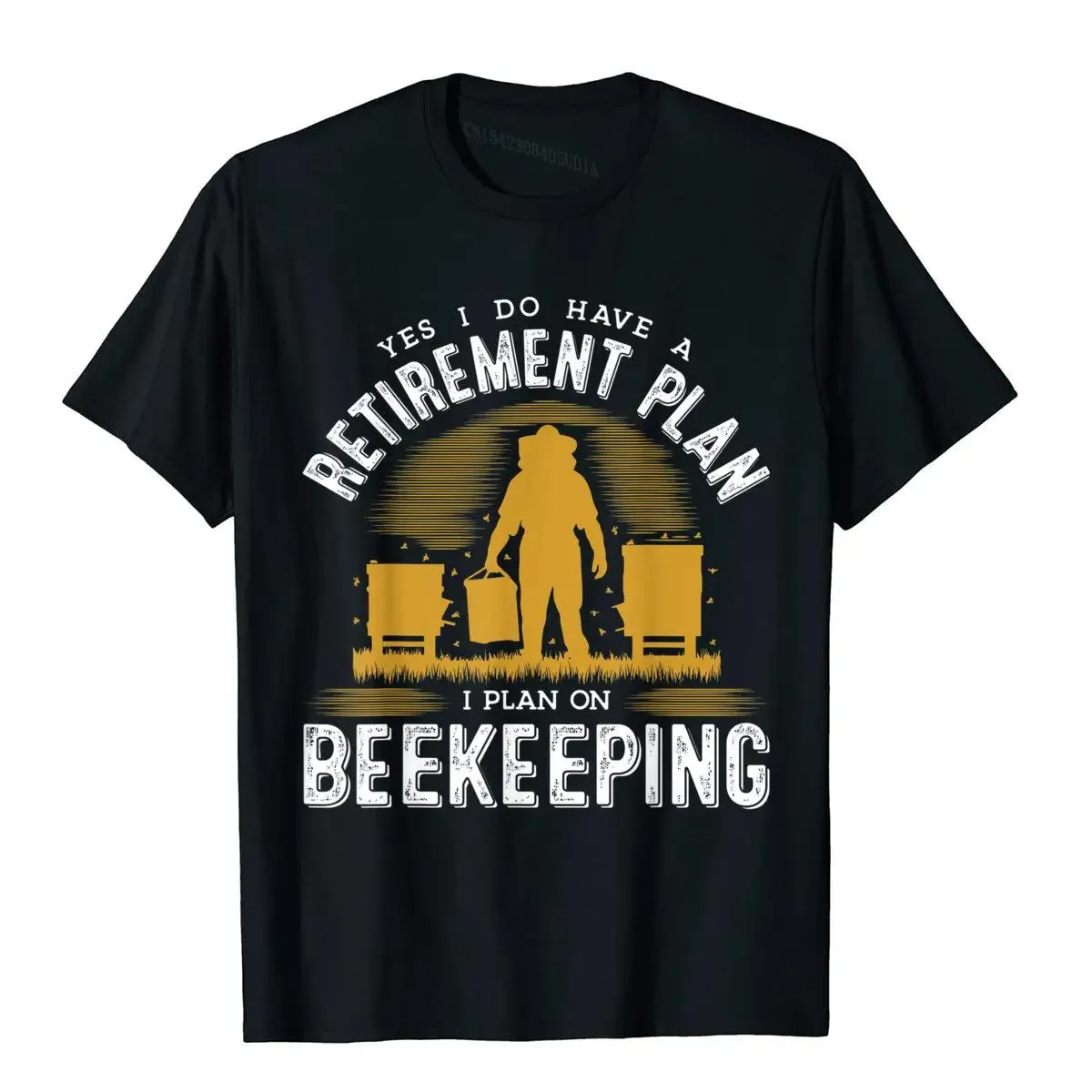 Yes I Do Have A Retirement Plan Bee Beekeeping Honey Novelty T-Shirt Cotton Tops & Tees Summer Rife Normcore T Shirt