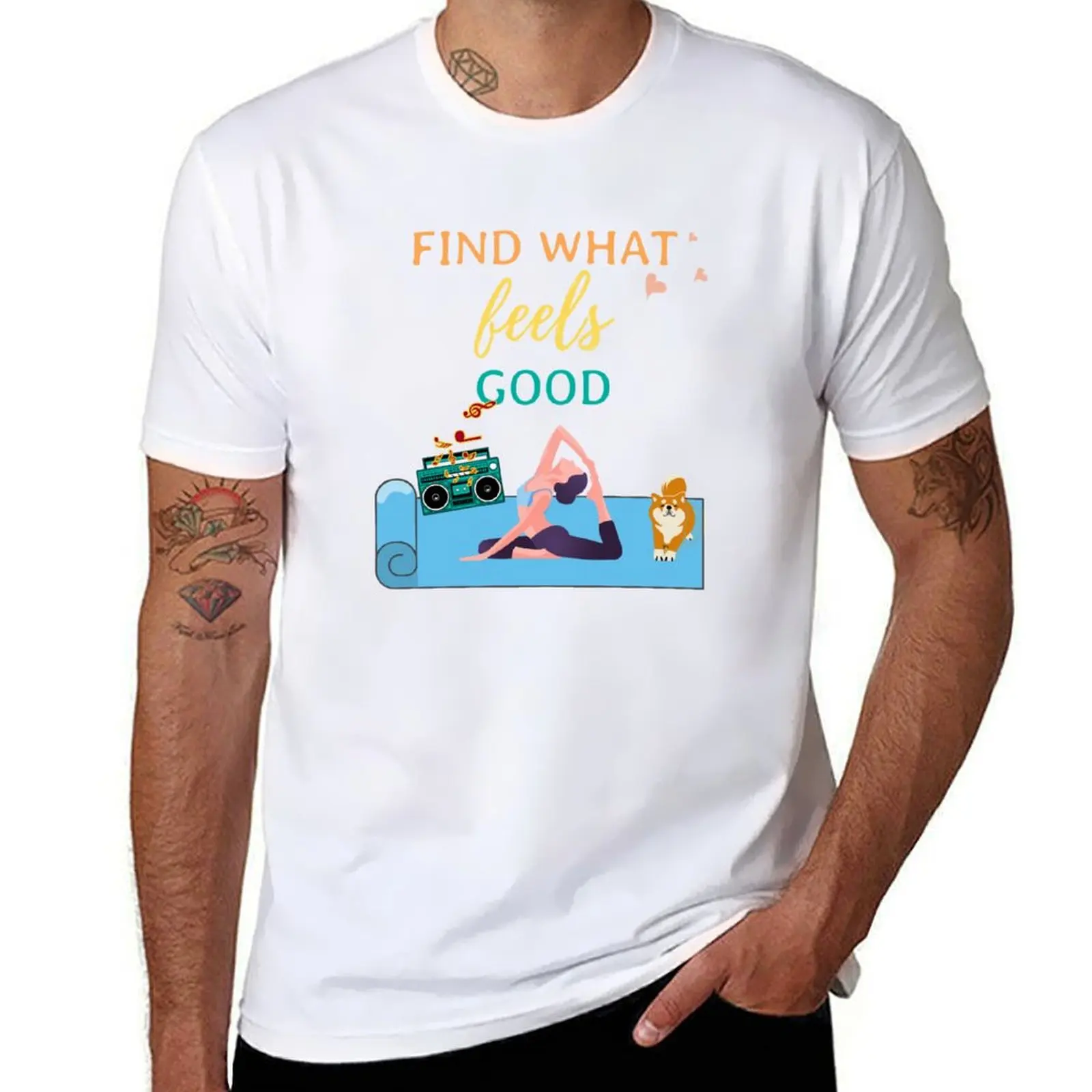 

Find What Feels Good T-Shirt man t shirt cotton high quality g man t shirts for men T-Shirt