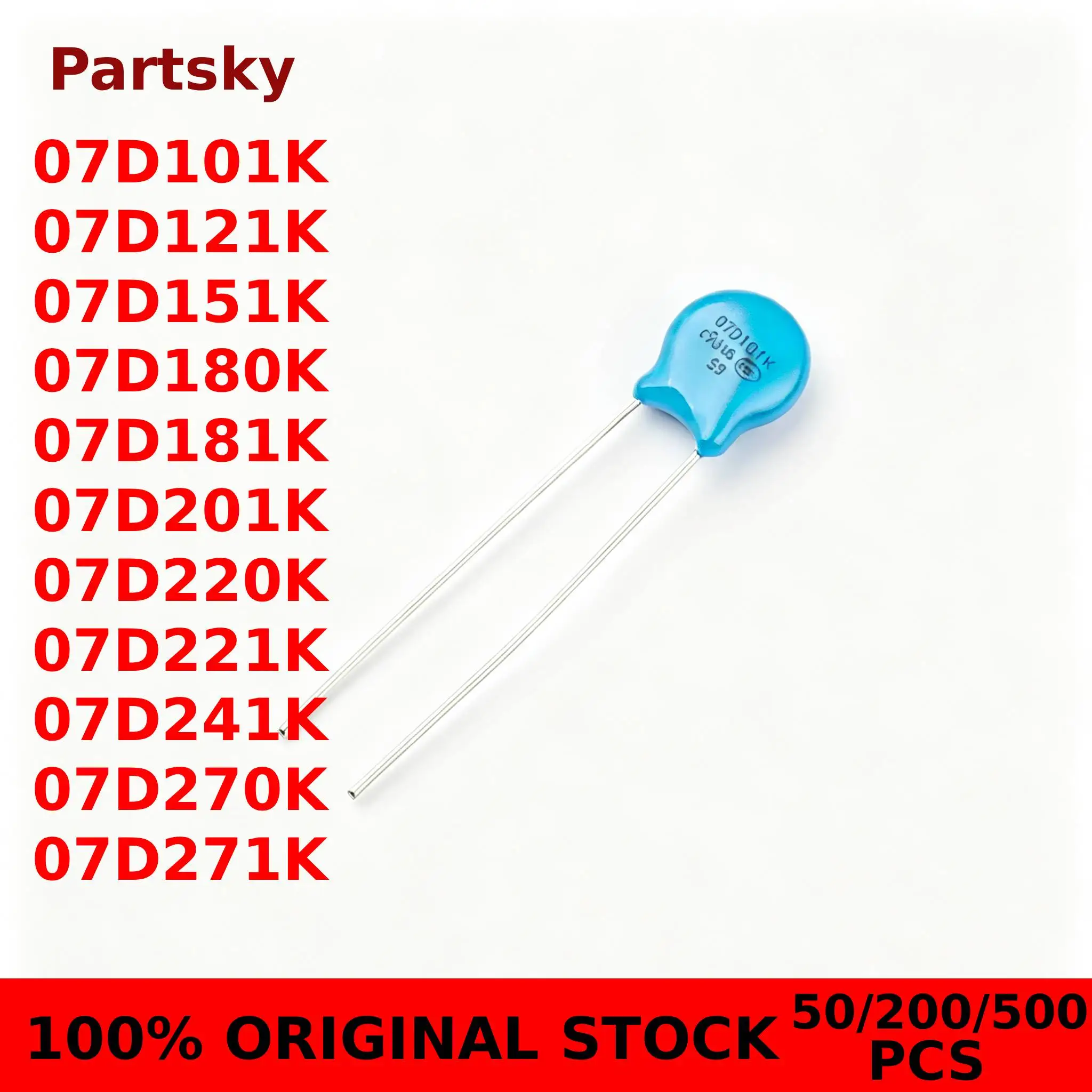 50/200/500pcs NEW 07D101K 07D121K 07D151K 07D180K 07D181K 07D201K 07D220K 07D221K 07D241K 07D270K 07D271K Varistor NEW ORIGINAL