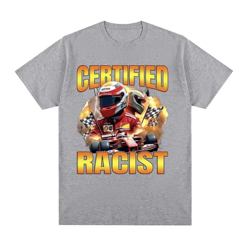 Professional Certified Racist Racing Meme T-Shirt Men's Women Fashion Vintage T-shirts 100% Cotton Casual Oversized T Shirts
