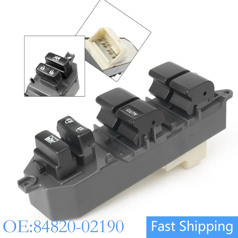 

Master Power Window Switch For Toyota RAV4 Camry Corolla Auris Urban Cruiser 84820-06130 84820-02190 84820-06100