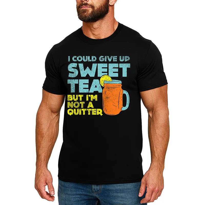

Funny Sweet Tea Lover T Shirt I Could Give Up Sweet Tea But I’m Not a Quitter Graphic Tee Summer Casual Top S-3XL