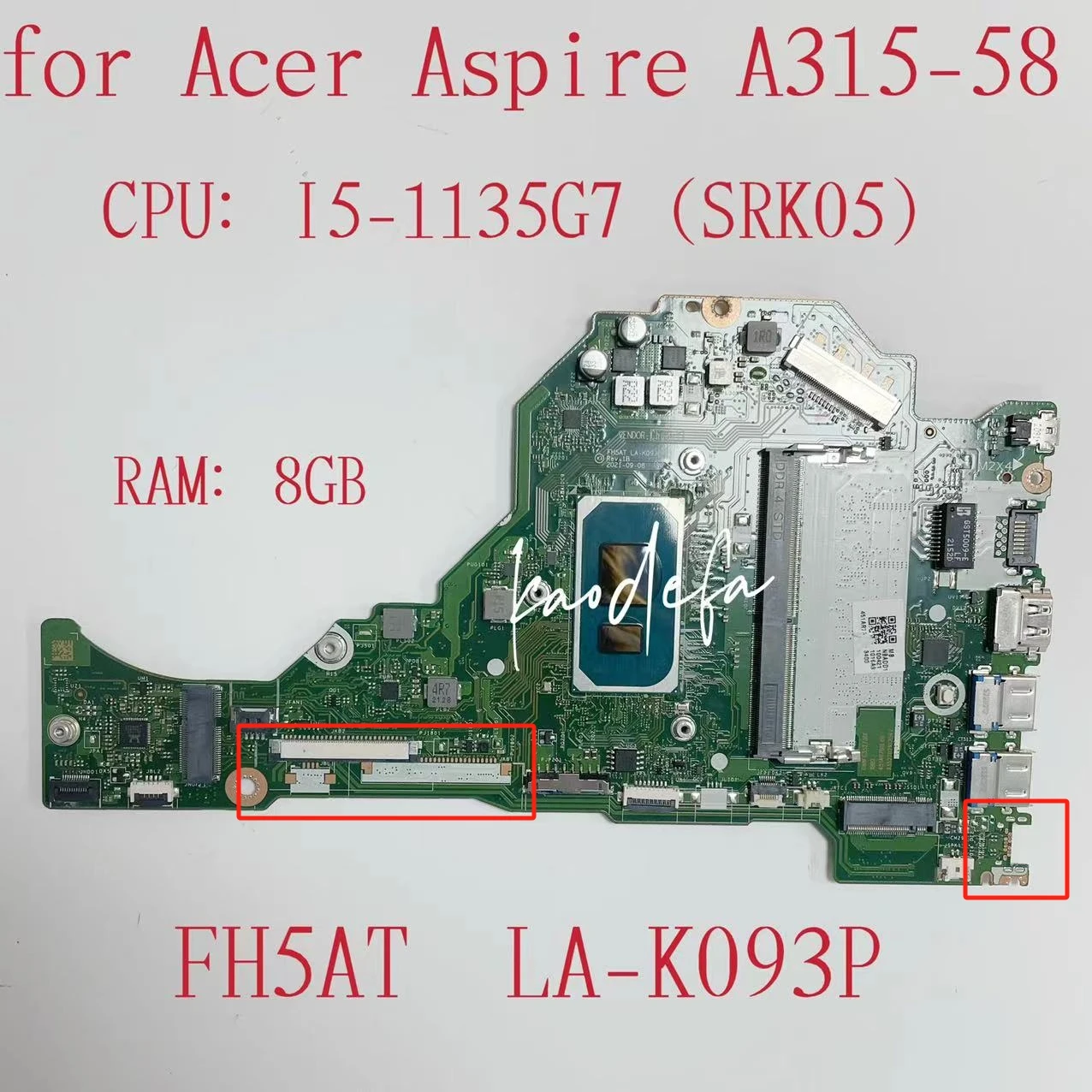 FH5AT LA-K093P Mainboard for Acer Aspire A315-58  Laptop Motherboard CPU:I5-1135G7 SRK05 RAM:8GB NBADD11004 100% Test OK