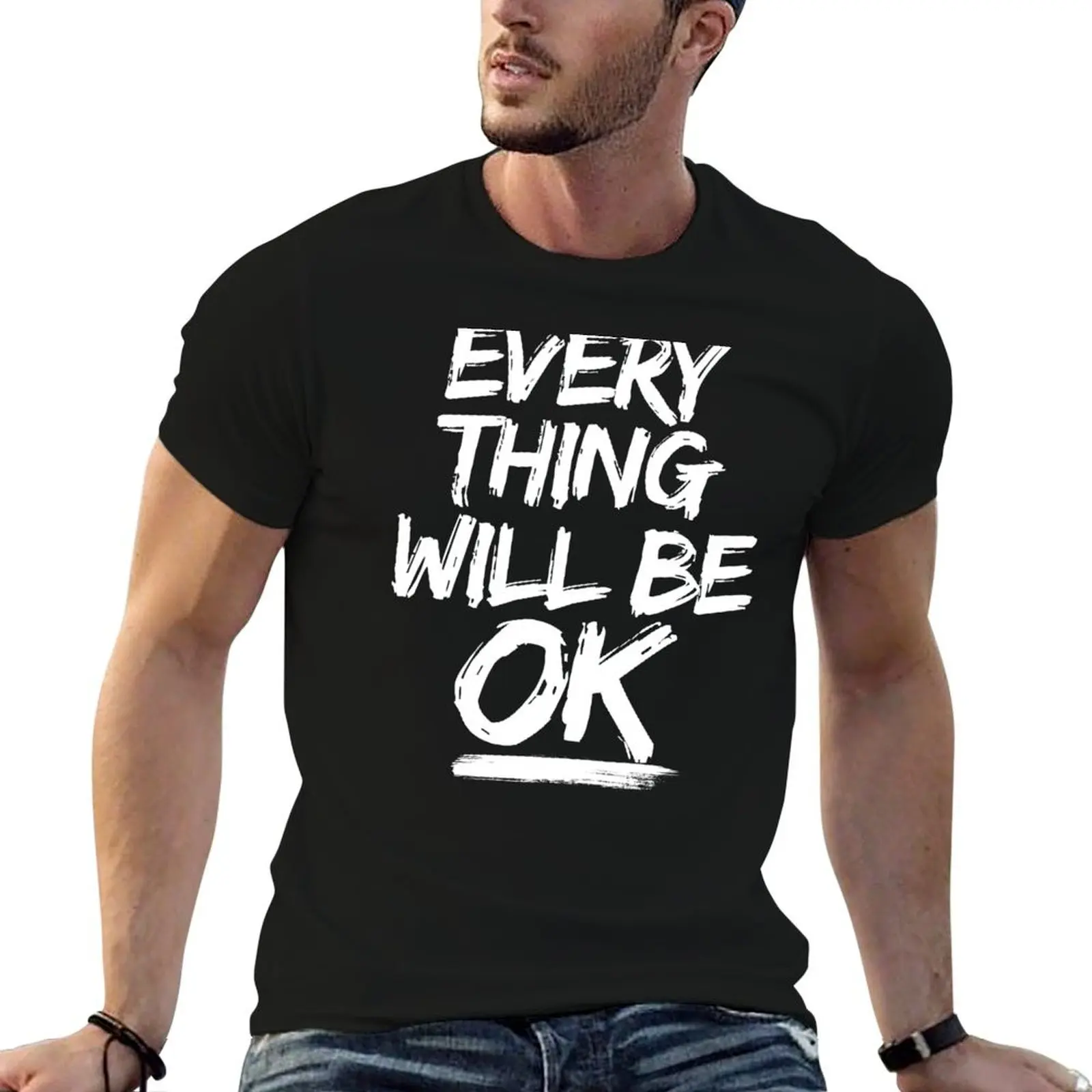 

Everything will be OK T-Shirt man t shirts cotton t shirts for man pack white T-Shirt