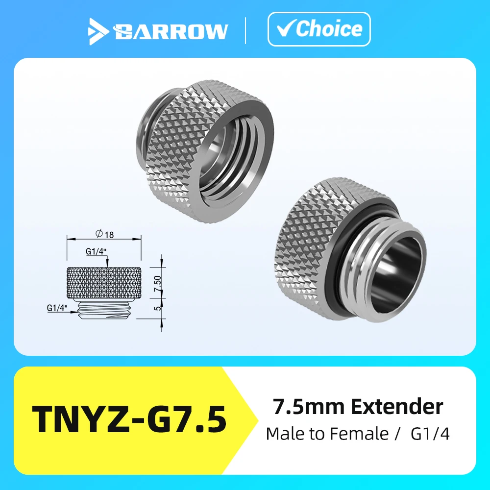 

Barrow Male to Female Extender 7.5mm Connector for PC Gaming Water Cooling System G1/4 Thread Fittings TNYZ-G7.5