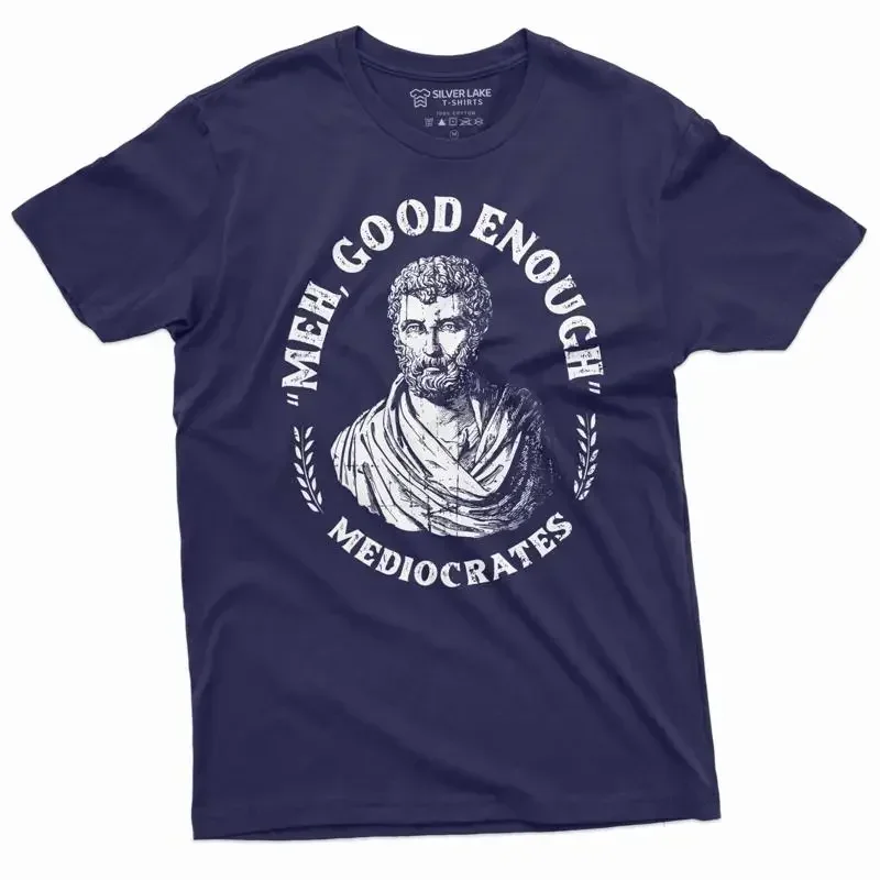 T-shirt drôle pour hommes Mediocrates meh, assez bon, histoire, philosophie
