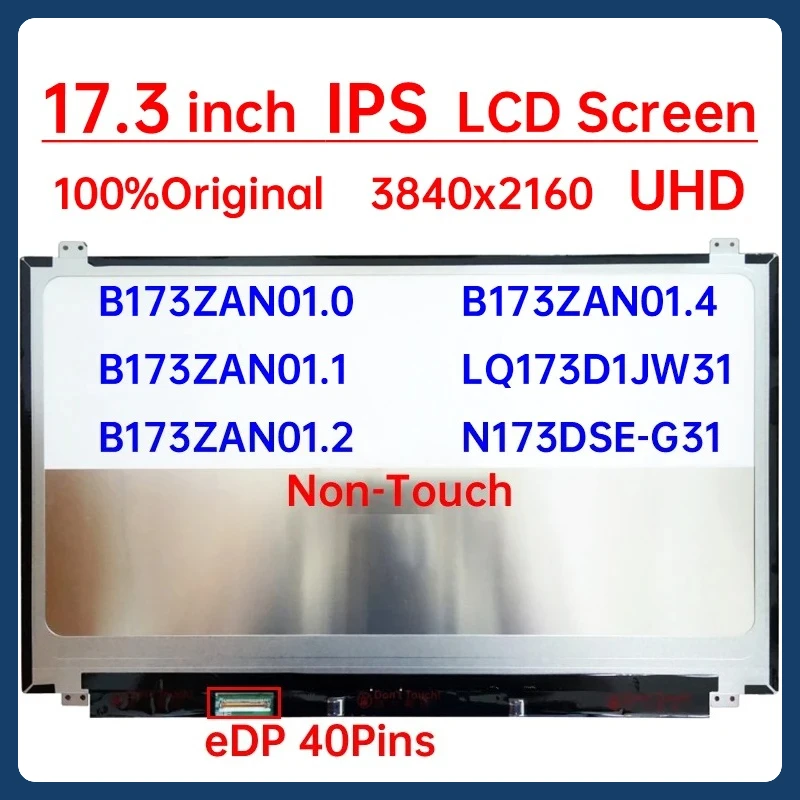 17.3 Inch Laptop LCD Screen B173ZAN01.0 B173ZAN01.1 01.2 01.4 LQ173D1JW31 N173DSE-G31 Display Matrix Panel 3840x2160 eDP 40 Pins