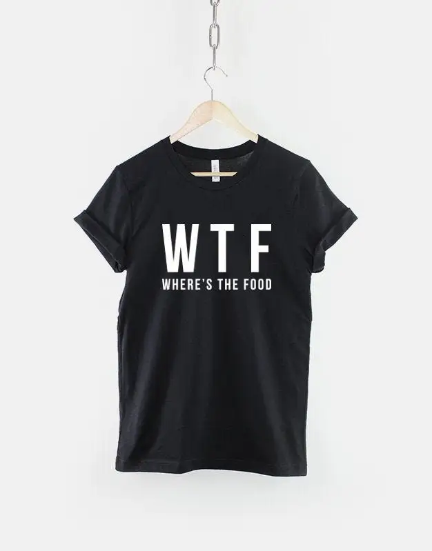 Wtf T Shirt Where'S The Food