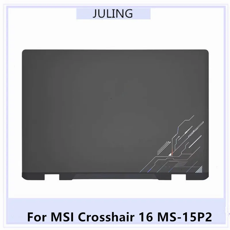 

For MSI Crosshair 16 MS-15P2 Laptop Top Lid Back Cover Metal Version