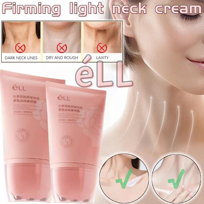 

ÉLL Camellia Collagen Bose Firming Light Stripe Neck Cream 100ml Neck Anti-Wrinkle Moisturizing Brightening Neck Cream Care