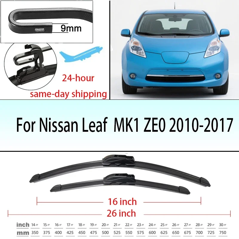 

For Nissan Leaf MK1 ZE0 2010-2017 2011 2012 2013 2014 Front Windshield Wiper Blades 2pcs Windscreen Window Accessories 26+16