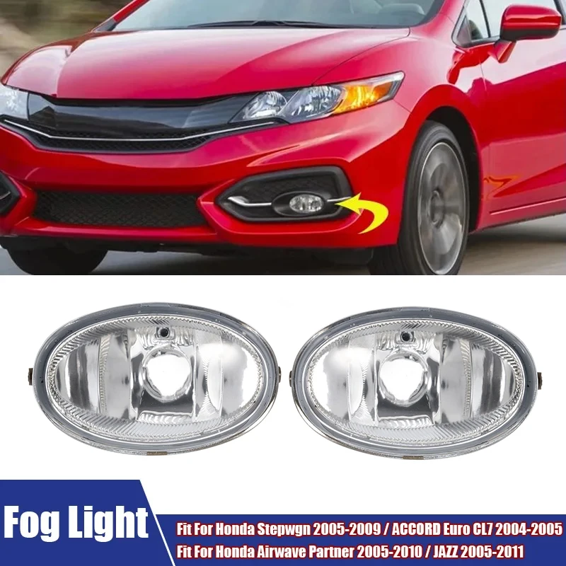 

Car Fog Lights Without Bulb Fit For Honda Stepwgn 2005-2009/ACCORD Euro CL7 2004-2005/Airwave Partner 2005-2010/JAZZ 2005-2011