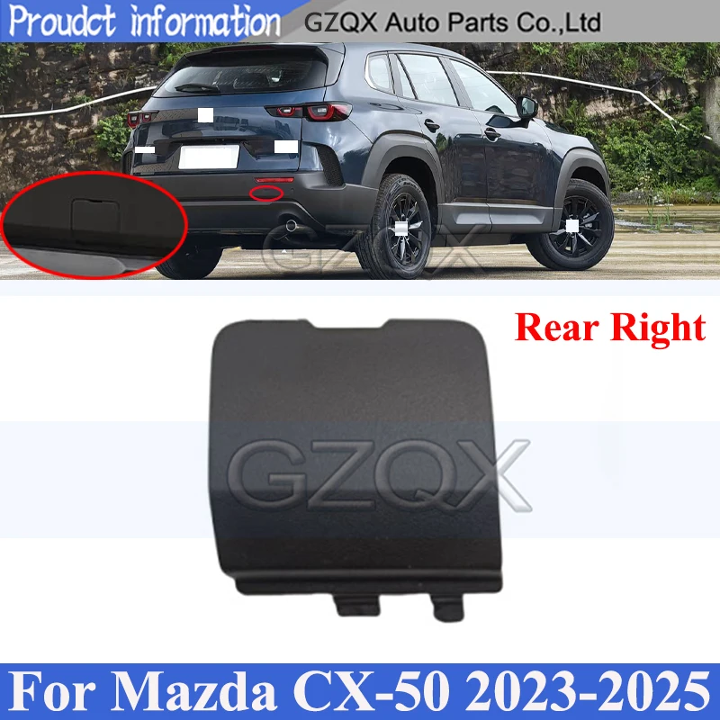 

CAPQX Rear Right Rear Bumper Tow Hook Cover Lid For Mazda CX-50 2023-2025 Rear Trailer Cover Lid Towing Cap Shell No Paint