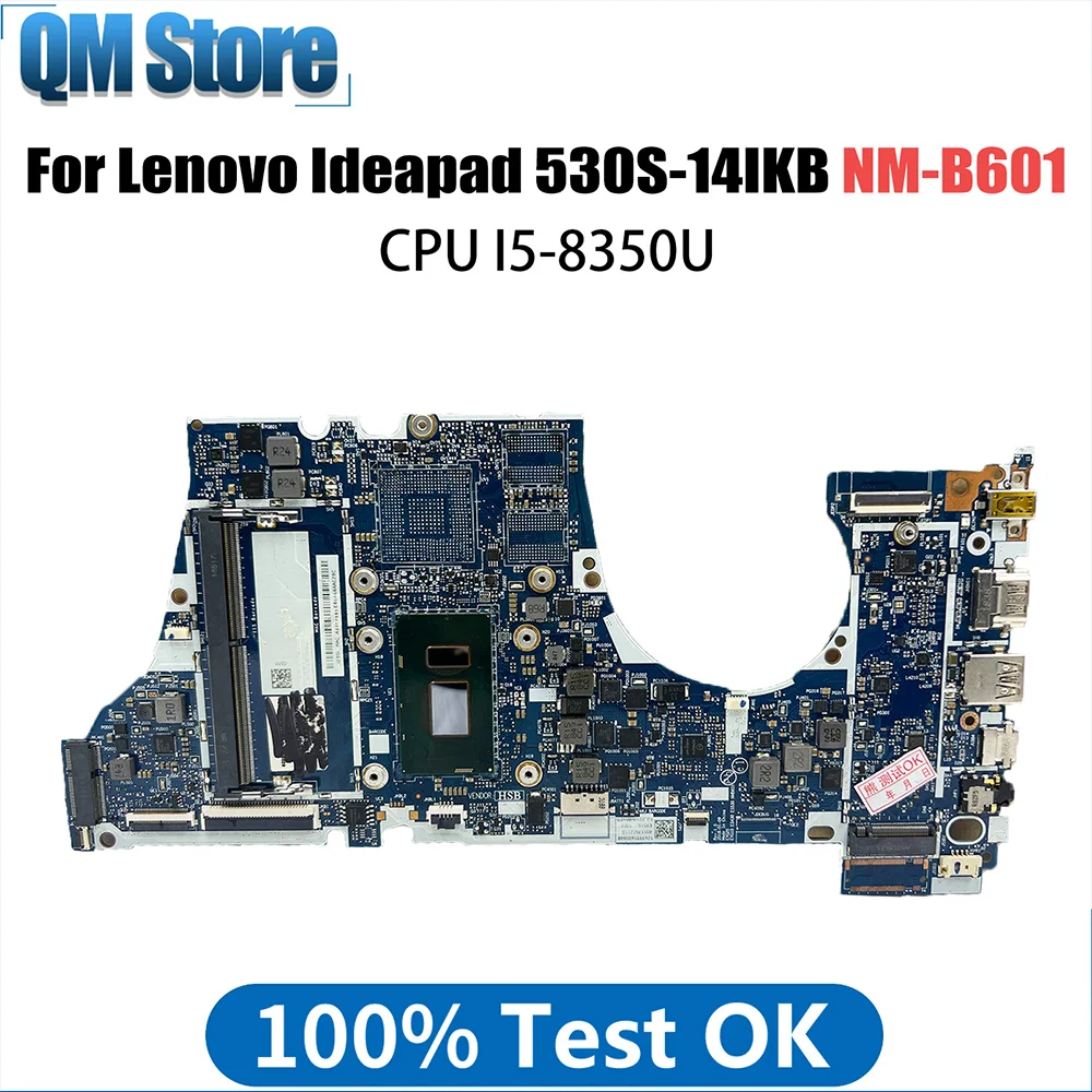 

NM-B601 Mainboard For Lenovo ideapad 530S-14IKB Laptop Motherboard with i5-8350 CPU 5B20R08512 100% testing work