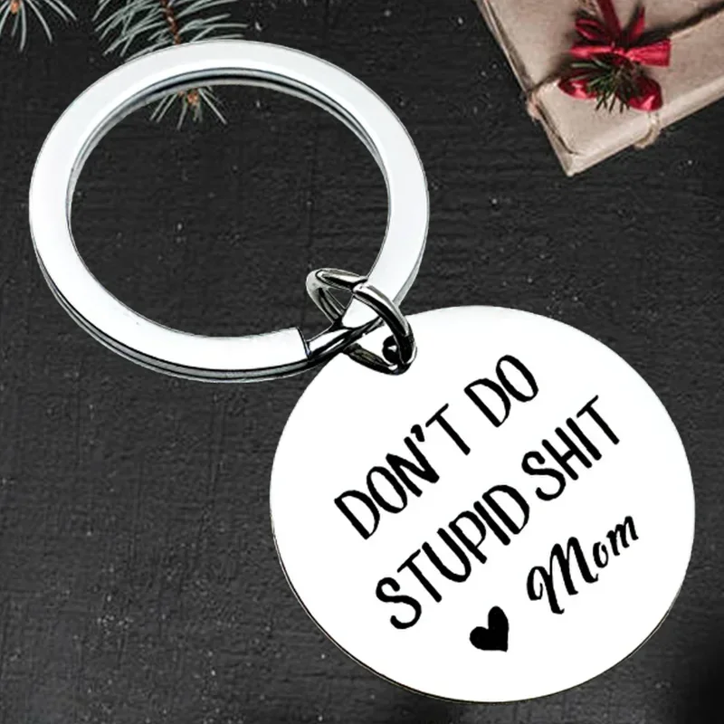 Cute Mother 's Day Gifts Keychain Pendant Don'T Do Stupid Birthday Key Chain Keyrings I Love You Mom