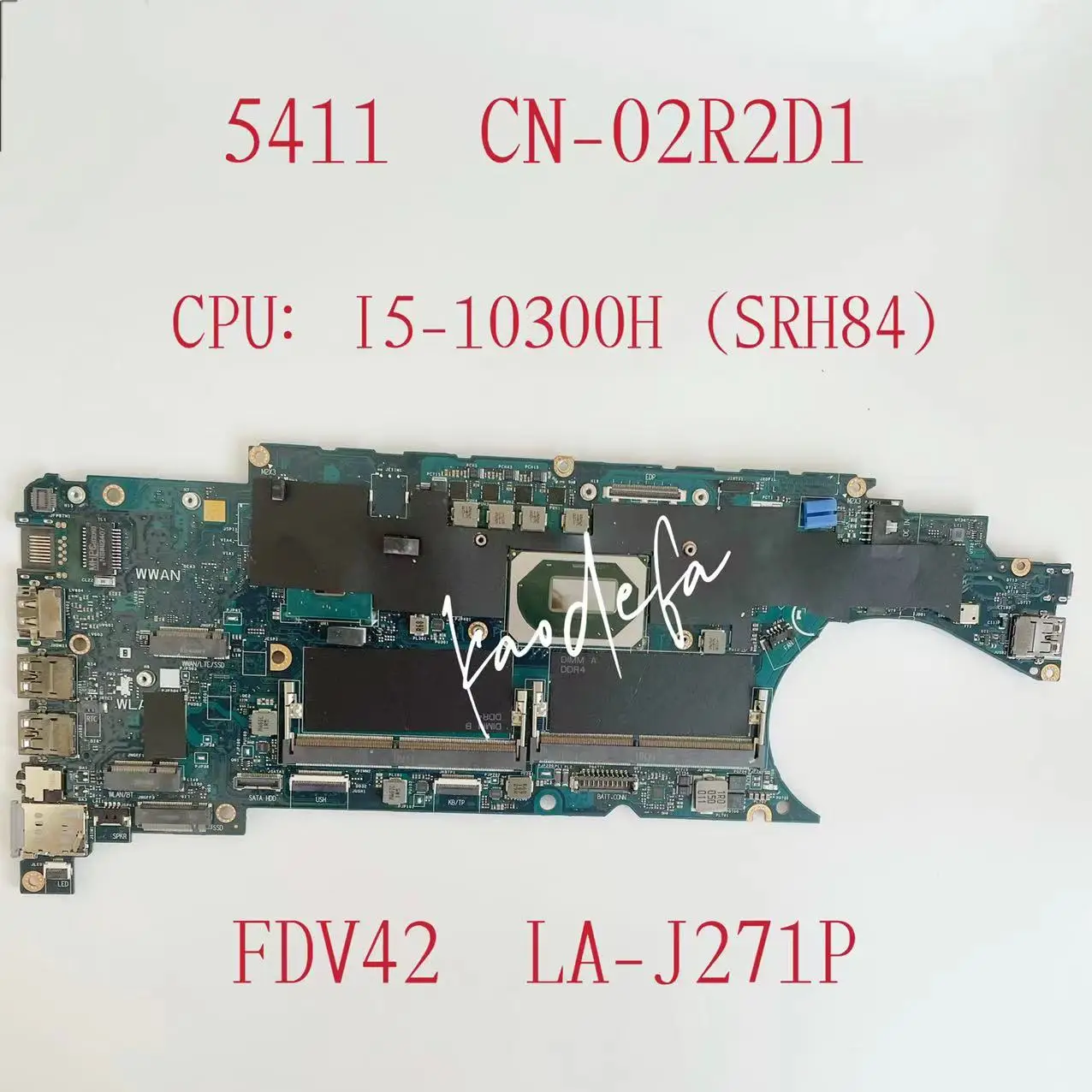 FDV42 LA-J271P Mainboard For Dell Latitude 5411 Laptop Motherboard CPU:I5-10300H SRH84 DDR4 CN-02R2D1 02R2D1 2R2D1 Test OK